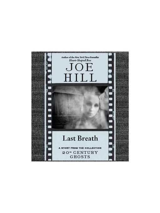 Title details for Last Breath by Joe Hill - Available